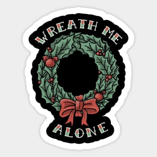 Christmas Wreath Me Alone Sticker